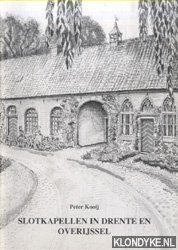Bild des Verkufers fr Slotkapellen in Drenthe en Overijssel zum Verkauf von Klondyke