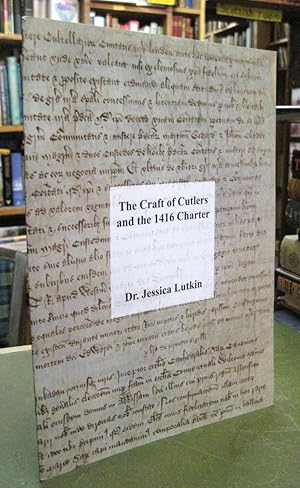 Seller image for The Craft of Cutlers and the 1416 Charter for sale by Edinburgh Books