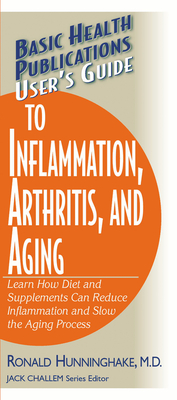 Seller image for User's Guide to Inflammation, Arthritis, and Aging: Learn How Diet and Supplements Can Reduce Inflammation and Slow the Aging Process (Paperback or Softback) for sale by BargainBookStores