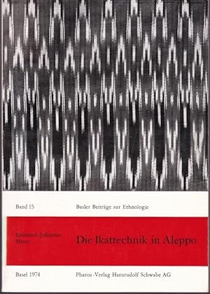 Imagen del vendedor de Die Ikattechnik in Aleppo (= Basler Beitrge zur Ethnologie, 15) a la venta por Graphem. Kunst- und Buchantiquariat