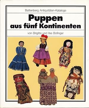 Bild des Verkufers fr Puppen aus fnf Kontinenten (= Battenberg Antiquitten-Kataloge) zum Verkauf von Graphem. Kunst- und Buchantiquariat