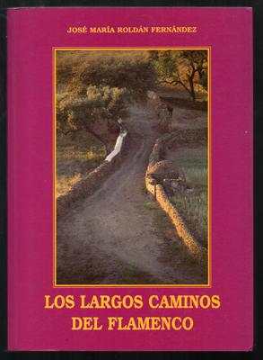 Imagen del vendedor de LOS LARGOS CAMINOS DEL FLAMENCO. a la venta por Librera Raimundo