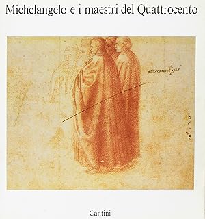 Seller image for Michelangelo e i maestri del Quattrocento for sale by Libro Co. Italia Srl