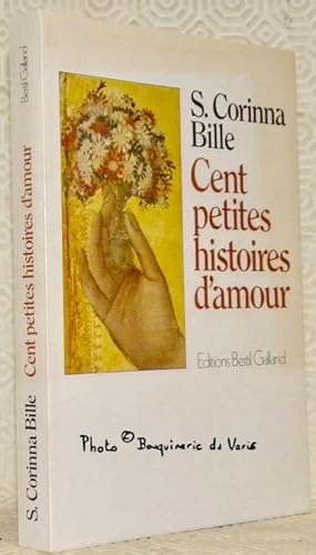 Seller image for Cent petites histoires d'amour. Nouvelles. for sale by Bouquinerie du Varis