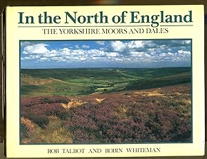 In the North of England: The Yorkshire Moors and Dales
