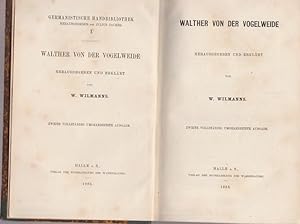 Walther von der Vogelweide. Hrsg. und erklärt von W.Wilmanns. Germanistische Handbibliothek I. , ...