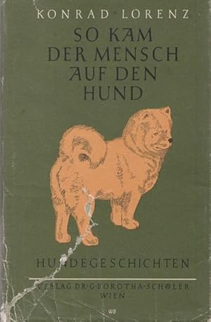 Seller image for So kamm der Mensch auf den Hund. for sale by Ant. Abrechnungs- und Forstservice ISHGW