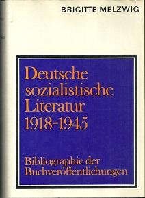 Deutsche sozialistische Literatur 1918-1945. Bibliographie der Buchveröffentlichungen.