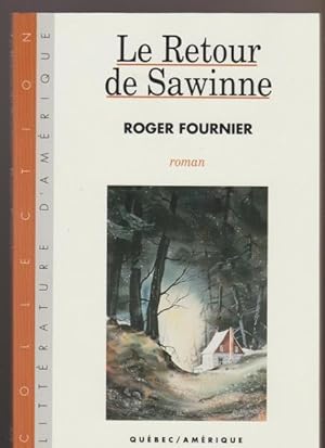 Bild des Verkufers fr Le retour de Sawinne: Roman (Collection Litte?rature d'Ame?rique) (French Edition) zum Verkauf von Livres Norrois
