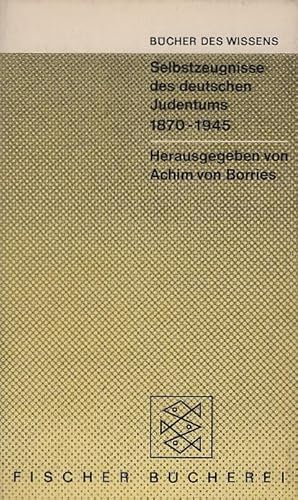 Immagine del venditore per Selbstzeugnisse des deutschen Judentums 1870-1945. Hrsg. Achim v. Borries. Mit e. Geleitw. v. Helmut Gollwitzer / Fischer-Bcherei ; 439; Bcher des Wissens; Teil von: Anne-Frank-Shoah-Bibliothek venduto da Schrmann und Kiewning GbR