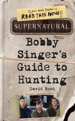 Imagen del vendedor de Supernatural: Bobby Singer's Guide to Hunting (Paperback or Softback) a la venta por BargainBookStores