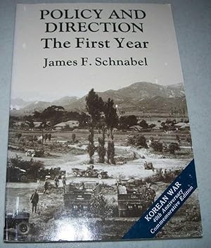 Bild des Verkufers fr Policy and Direction: The First Year (United States Army in the Korean War) zum Verkauf von Easy Chair Books