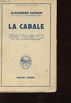 Bild des Verkufers fr La Cabale. L'unite Et La Doctrine De La Cabale. Tradition, Loi Et Histoire. Histoire, Nature Et Tora. De L'homme A Dieu. De Dieu A L'homme. La Science De La Cabale Et La Science Contemporaine zum Verkauf von JLG_livres anciens et modernes