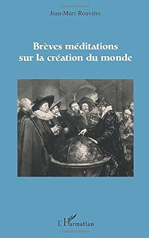 Seller image for Brves mditations sur la cration du monde for sale by JLG_livres anciens et modernes