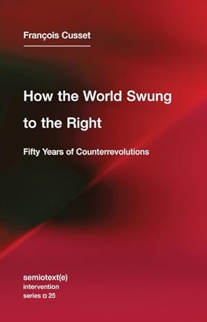 Immagine del venditore per How the World Swung to the Right : Fifty Years of Counterrevolutions venduto da GreatBookPrices