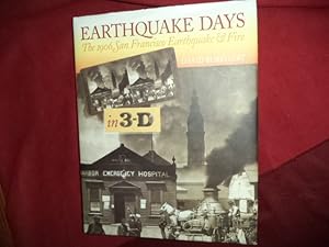 Seller image for Earthquake Days. The 1906 San Francisco Earthquake & Fire in in 3-D. for sale by BookMine