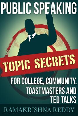 Seller image for Public Speaking Topic Secrets for College, Community, Toastmasters and Ted Talks (Paperback or Softback) for sale by BargainBookStores