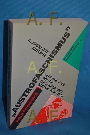 Bild des Verkufers fr Austrofaschismus : Beitr. ber Politik, konomie u. Kultur 1934-1938 hrsg. von E. Tlos, W. Neugebauer / sterreichische Texte zur Gesellschaftskritik , 18 zum Verkauf von Antiquarische Fundgrube e.U.