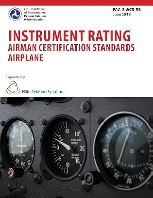 Immagine del venditore per Instrument Rating Airman Certification Standards Airplane Faa-S-Acs-8b (Paperback or Softback) venduto da BargainBookStores