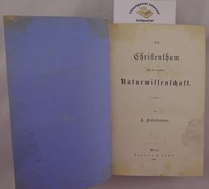 Imagen del vendedor de Das Christenthum und die moderne Naturwissenschaft. a la venta por Chiemgauer Internet Antiquariat GbR