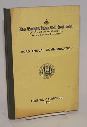 Imagen del vendedor de Proceedings of the M. W. Prince Hall Grand Lodge; free and accepted masons of the State of California, one hundred and twenty third annual communication, held at Fresno, California, July 17-19, 1973, A.L. 5978 a la venta por Bolerium Books Inc.