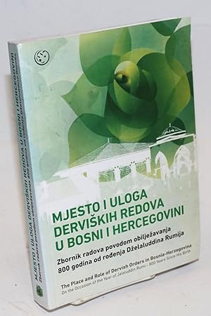 Mjesto i uloga derviskih redova u Bosni i Hercegovini [The Place and Role of Dervish Orders in Bo...