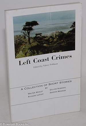Imagen del vendedor de Left Coast Crimes: a collection of short stories a la venta por Bolerium Books Inc.
