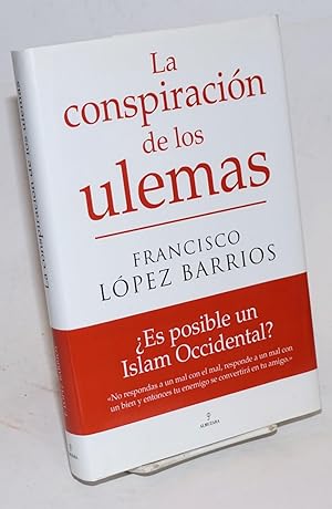 Image du vendeur pour La Conspiracion de los Ulemas Es posible un Islam Occidental mis en vente par Bolerium Books Inc.