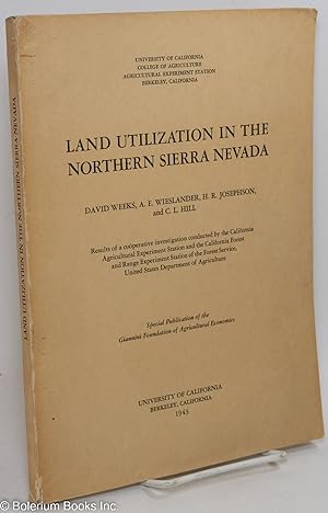 Land utilization in the northern Sierra Nevada results of a cooperative investigation conducted b...
