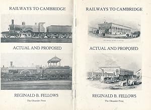 Immagine del venditore per Railways to Cambridge. Actual and Proposed venduto da Barter Books Ltd