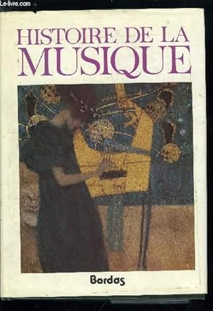 Bild des Verkufers fr HISTOIRE DE LA MUSIQUE - LA MUSIQUE OCCIDENTALE DU MOYEN AGE A NOS JOURS zum Verkauf von Le-Livre