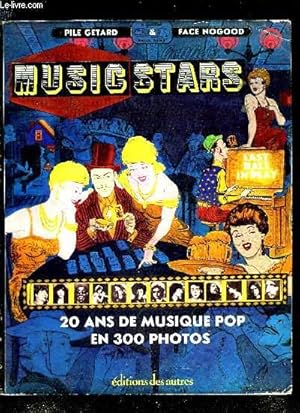 Bild des Verkufers fr MUSIC STARS - 20 ANS DE MUSIQUE POP EN 300 PHOTOS zum Verkauf von Le-Livre