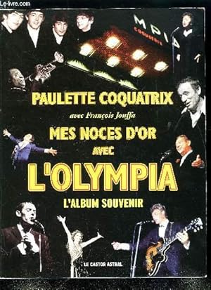 Seller image for MES NOCES D'OR AVEC L'OLYMPIA - L'ALBUM SOUVENIR for sale by Le-Livre