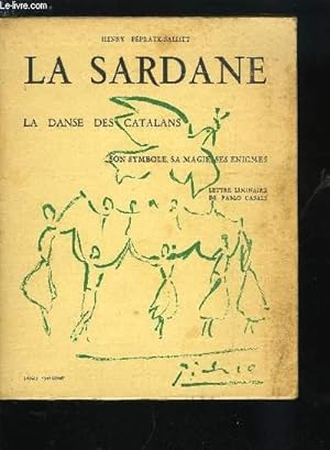 Image du vendeur pour LA SARDANE - LA DANSE DES CATALANS - SON SYMBOLE, SA MAGIE, SES ENIGMES mis en vente par Le-Livre