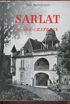 Seller image for SARLAT & SES CHATEAUX for sale by Le-Livre