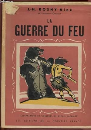 Image du vendeur pour LA GUERRE DU FEU mis en vente par Le-Livre