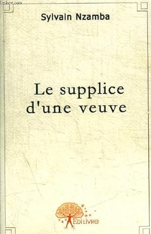 Image du vendeur pour LA SUPPLICE D UNE VEUVE mis en vente par Le-Livre