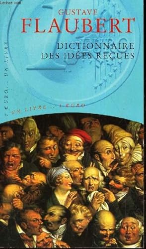 Image du vendeur pour DICTIONNAIRE DES IDEES RECUES. mis en vente par Le-Livre