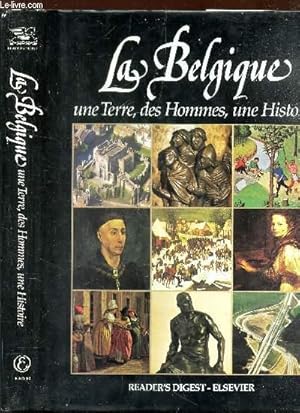 Image du vendeur pour LA BELGIQUE - UNE TERRE, DES HOMMES, UNE HISTOIRE. mis en vente par Le-Livre