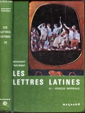 Bild des Verkufers fr LES LETTRES LATINES - III - PERIODE IMPERIALE zum Verkauf von Le-Livre