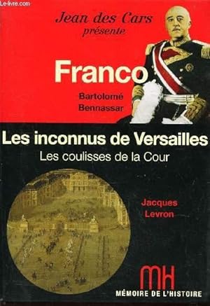 Bild des Verkufers fr FRANCO - LES INCONNUS DE VERSAILLES - LES COULISSES DE LA COUR. zum Verkauf von Le-Livre