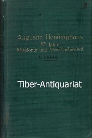 Augustin Henninghaus, 53 Jahre Missionar und Missionsbischof. Ein Lebensbild.