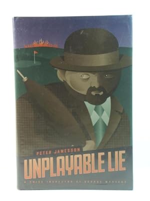 Seller image for Unplayable Lie: A Chief Inspector St. George Mystery for sale by PsychoBabel & Skoob Books