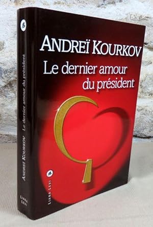 Image du vendeur pour Le dernier amour du prsident. mis en vente par Latulu