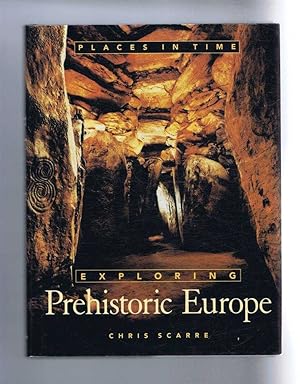 Places In Time: Exploring Prehistoric Europe