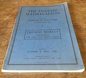 The English Madrigalists: Thomas Morley: Canzonets for Two and Three Voices