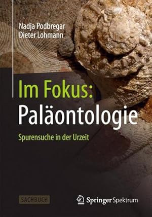 Imagen del vendedor de Im Fokus: Palontologie a la venta por BuchWeltWeit Ludwig Meier e.K.