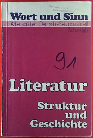 Bild des Verkufers fr Wort und Sinn. Arbeitsbcher: Deutsch - Sekundarstufe II. Literatur. Struktur und Geschichte. zum Verkauf von biblion2