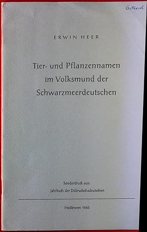 Imagen del vendedor de Tier- und Pflanzennamen im Volksmund der Schwarzmeerdeutschen. Sonderdruck aus: Jahrbuch der Dobrudschadeutschen. a la venta por biblion2