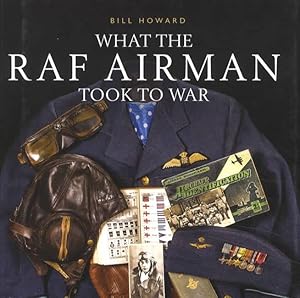 Immagine del venditore per What the RAF Airman Took to War venduto da Collector Bookstore